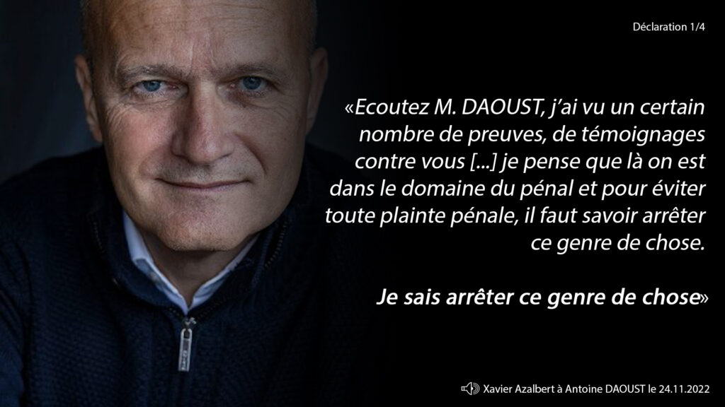 Déclaration de Xavier Azalbert à Antoine DAOUST